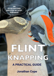 Flint Knapping. A practical guide. Make your own stone tools.