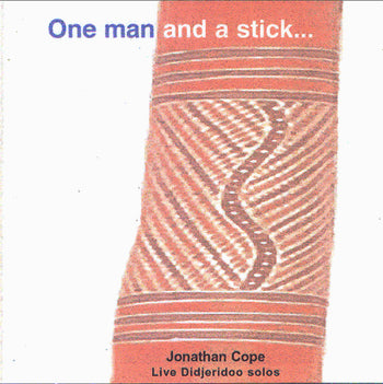 One man and a Stick - Solo Didgeridoo - digital download - Sound For Health
